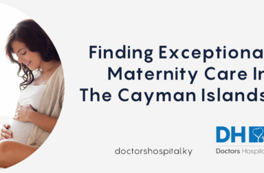 Finding Exceptional Maternity Care in the Cayman Islands: A Spotlight on Doctors Hospital and Integra Healthcare